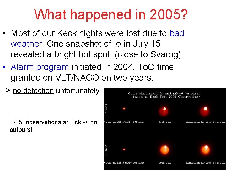 What happened in 2005? • Most of our Keck nights were lost due to What happened in 2005? • Most of our Keck nights were lost due to