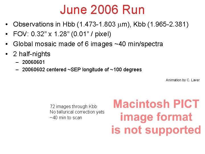 June 2006 Run • • Observations in Hbb (1. 473 -1. 803 m), Kbb June 2006 Run • • Observations in Hbb (1. 473 -1. 803 m), Kbb
