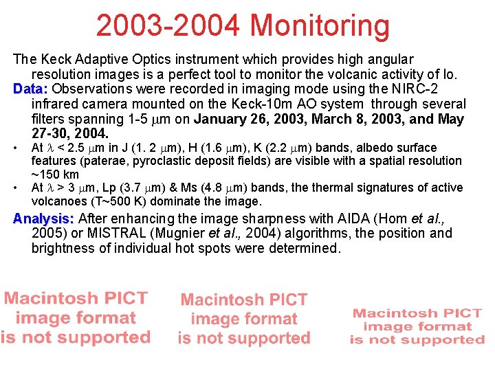 2003 -2004 Monitoring The Keck Adaptive Optics instrument which provides high angular resolution images 2003 -2004 Monitoring The Keck Adaptive Optics instrument which provides high angular resolution images