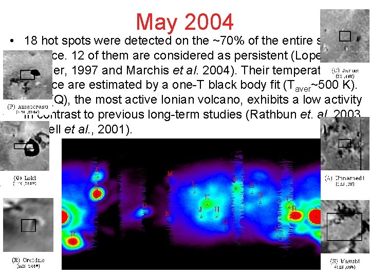 May 2004 • 18 hot spots were detected on the ~70% of the entire May 2004 • 18 hot spots were detected on the ~70% of the entire