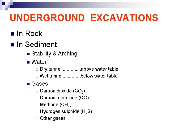 UNDERGROUND EXCAVATIONS In Rock n In Sediment n Stability & Arching n Water n