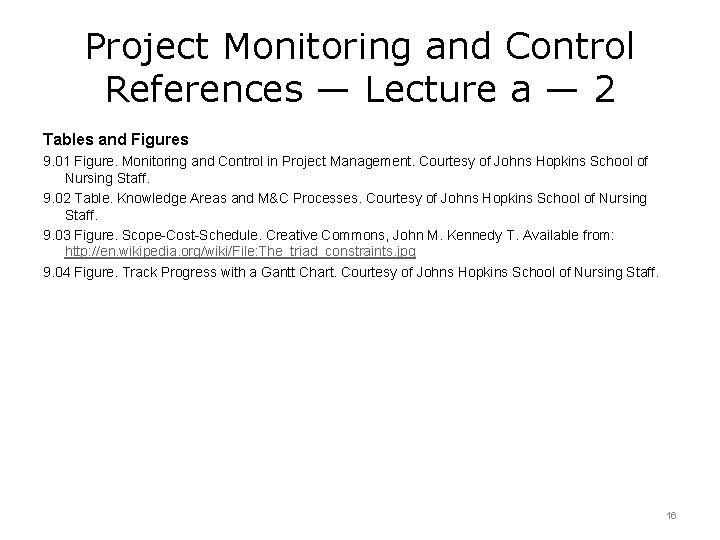 Project Monitoring and Control References — Lecture a — 2 Tables and Figures 9.