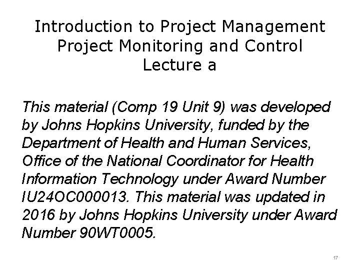 Introduction to Project Management Project Monitoring and Control Lecture a This material (Comp 19