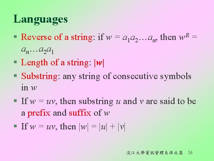 Languages § Reverse of a string: if w = a 1 a 2…an, then