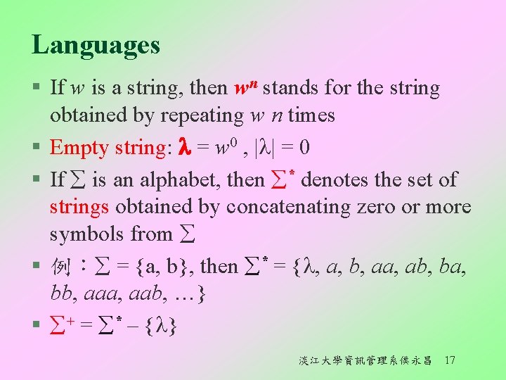 Languages § If w is a string, then wn stands for the string obtained