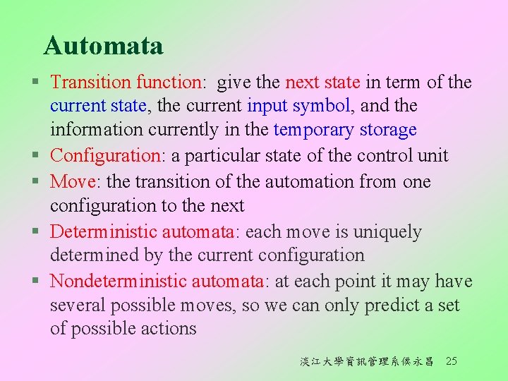 Automata § Transition function: give the next state in term of the current state,