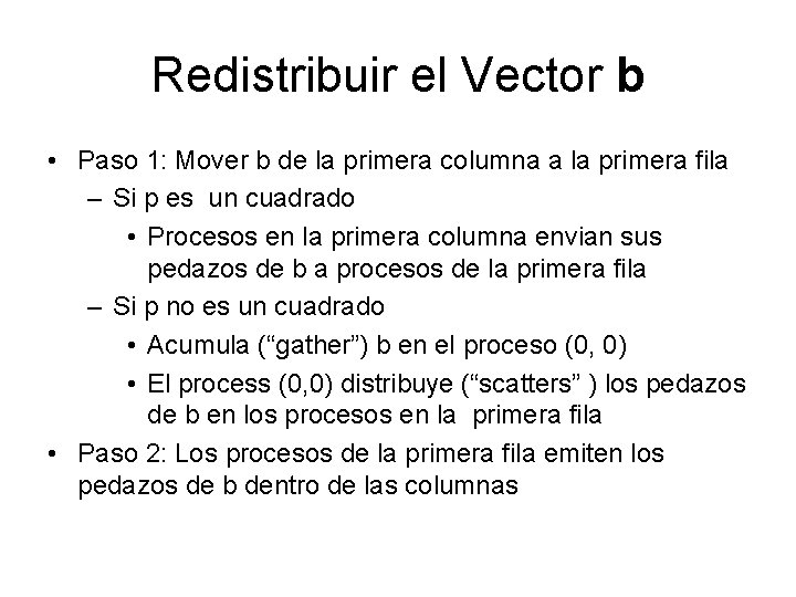 Redistribuir el Vector b • Paso 1: Mover b de la primera columna a