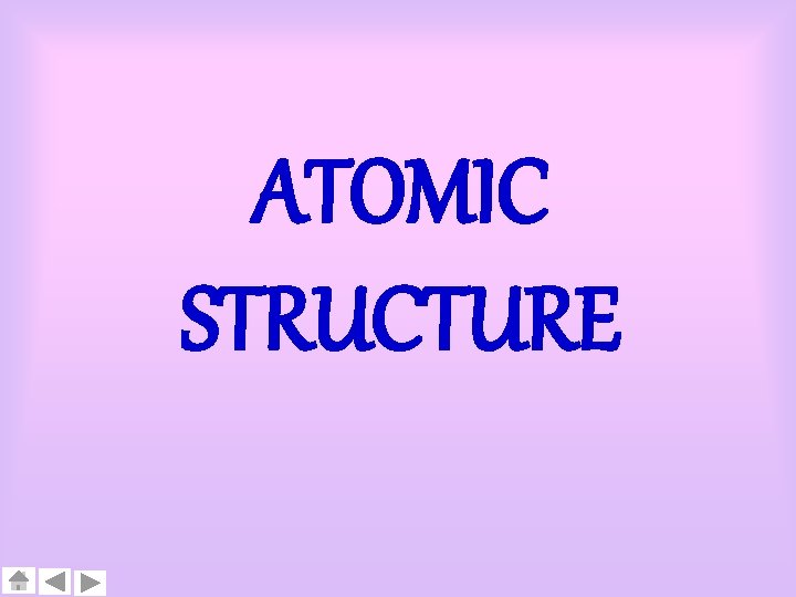 ATOMIC STRUCTURE 
