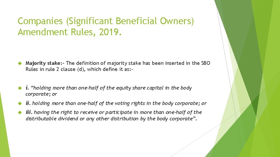 Companies (Significant Beneficial Owners) Amendment Rules, 2019. Majority stake: - The definition of majority