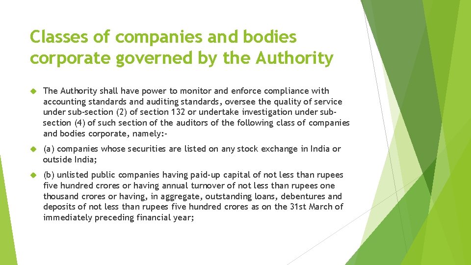 Classes of companies and bodies corporate governed by the Authority The Authority shall have