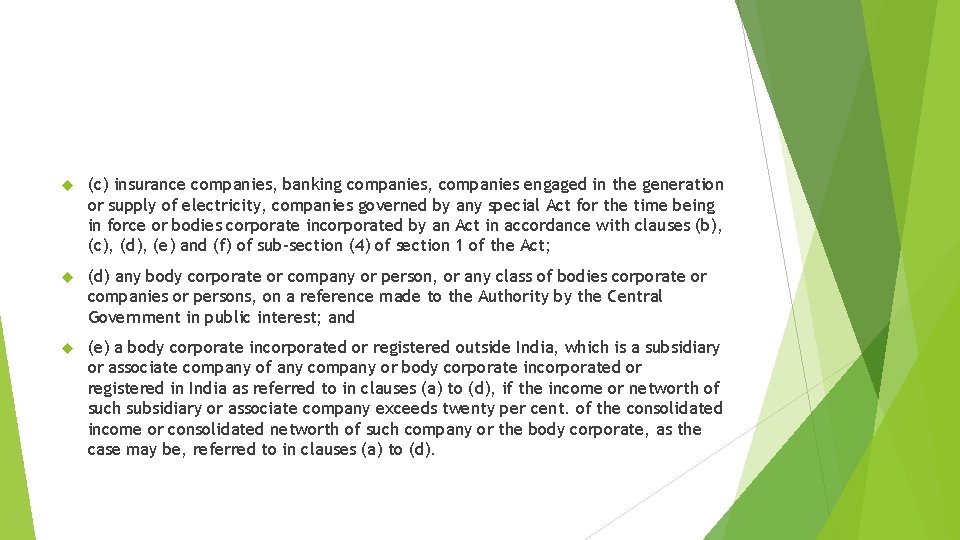  (c) insurance companies, banking companies, companies engaged in the generation or supply of