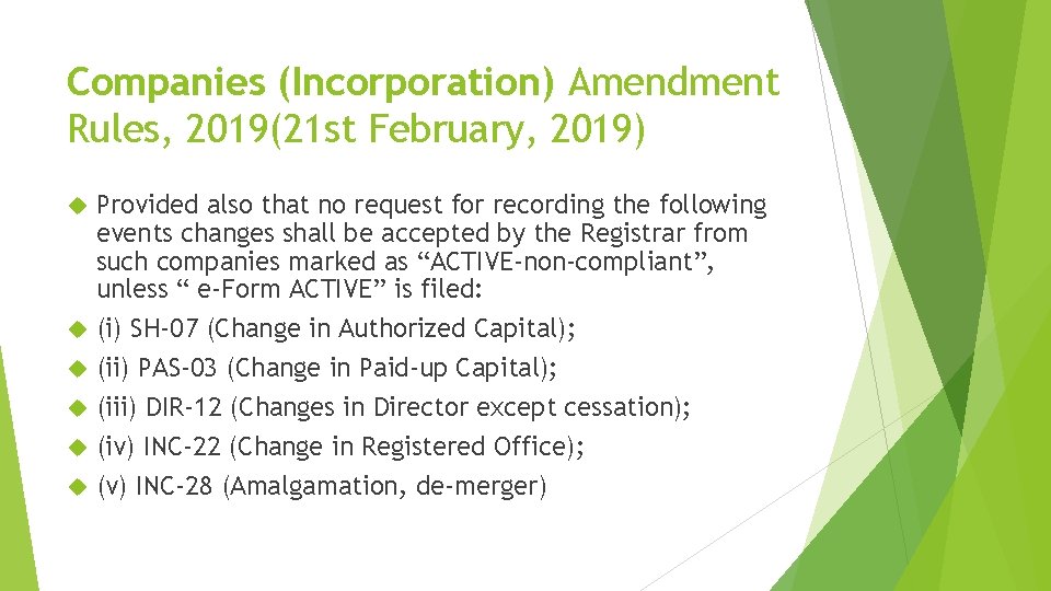 Companies (Incorporation) Amendment Rules, 2019(21 st February, 2019) Provided also that no request for