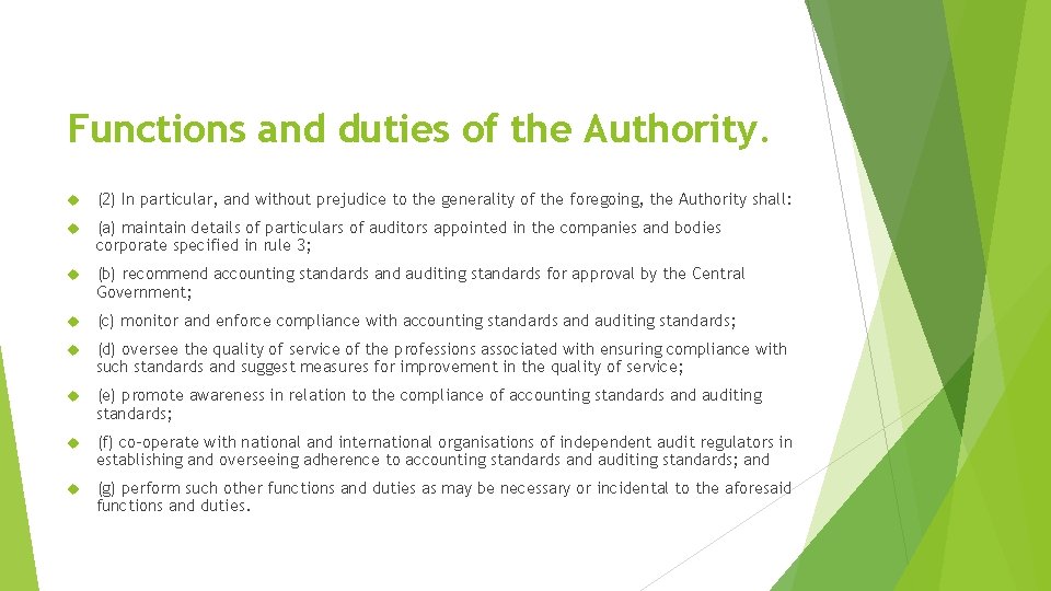 Functions and duties of the Authority. (2) In particular, and without prejudice to the