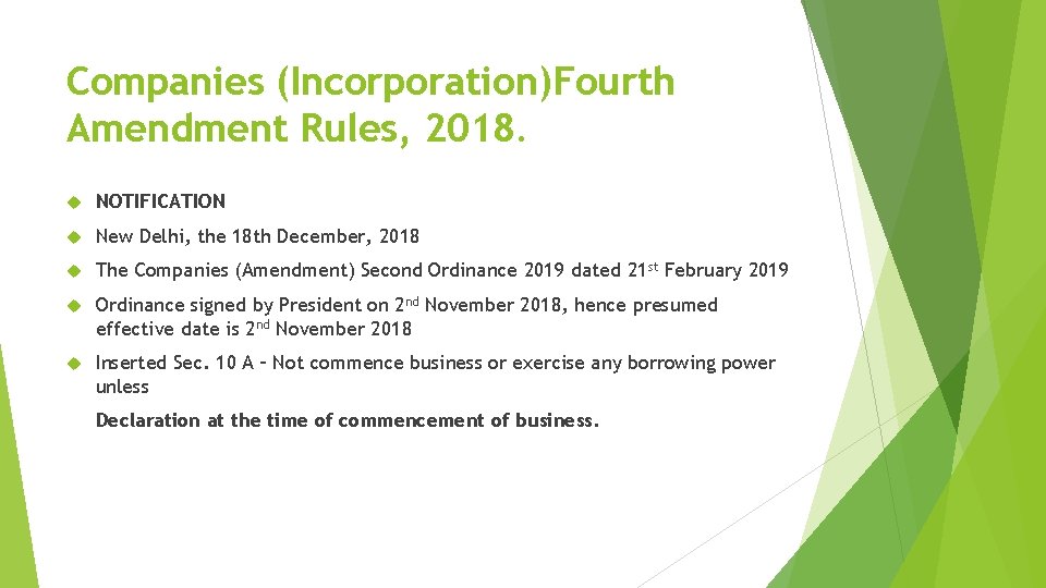 Companies (Incorporation)Fourth Amendment Rules, 2018. NOTIFICATION New Delhi, the 18 th December, 2018 The