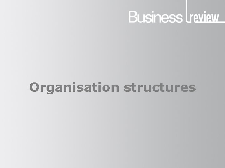 Organisation structures 