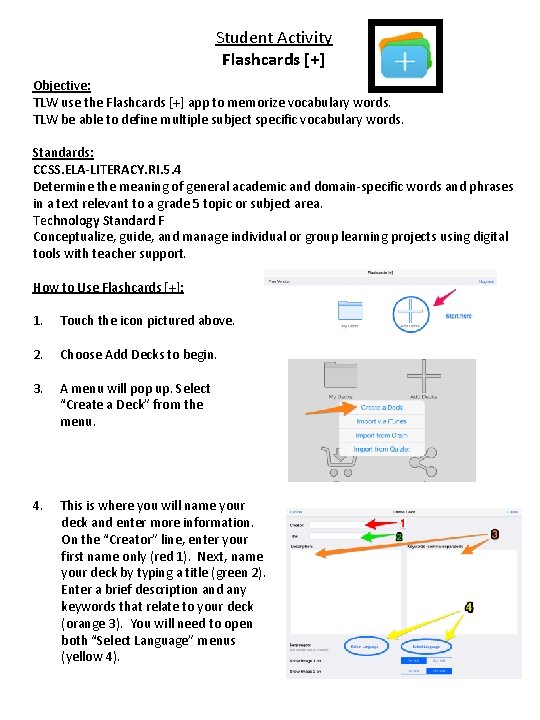 Student Activity Flashcards [+] Objective: TLW use the Flashcards [+] app to memorize vocabulary