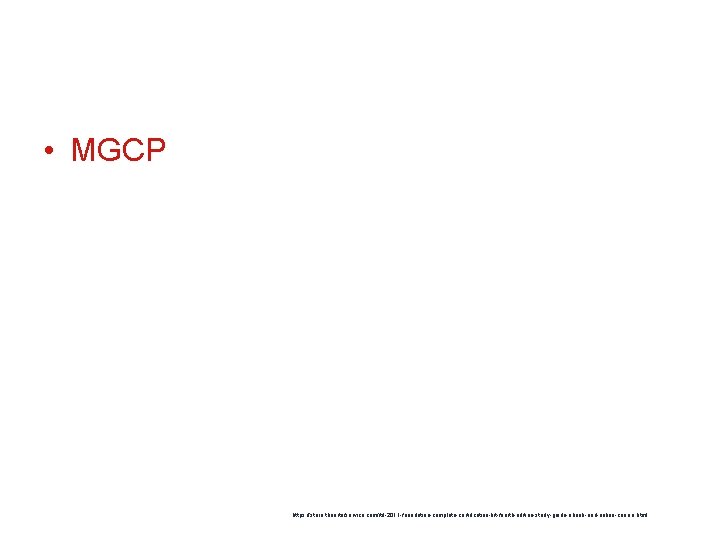  • MGCP https: //store. theartofservice. com/itil-2011 -foundation-complete-certification-kit-fourth-edition-study-guide-ebook-and-online-course. html 