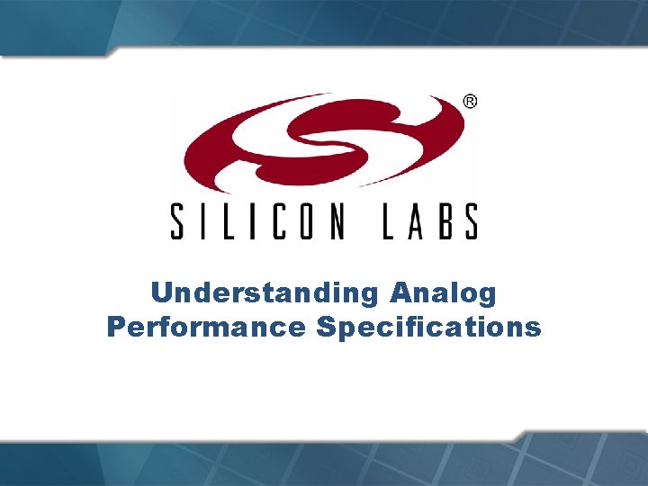 Understanding Analog Performance Specifications 