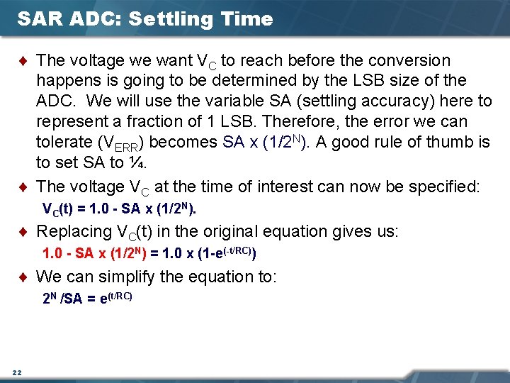 SAR ADC: Settling Time ¨ The voltage we want VC to reach before the