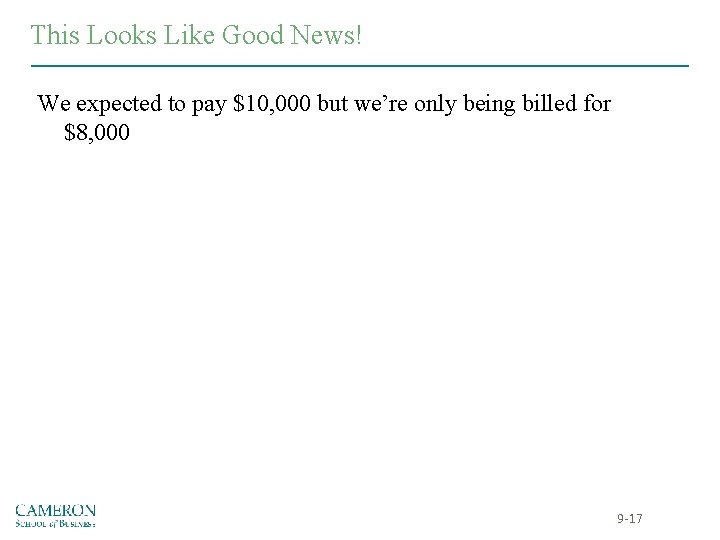 This Looks Like Good News! We expected to pay $10, 000 but we’re only This Looks Like Good News! We expected to pay $10, 000 but we’re only