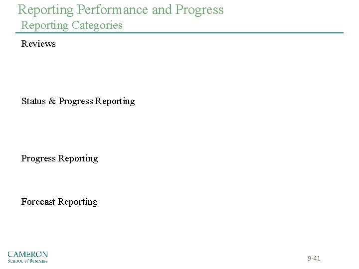 Reporting Performance and Progress Reporting Categories Reviews Status & Progress Reporting Forecast Reporting 9 Reporting Performance and Progress Reporting Categories Reviews Status & Progress Reporting Forecast Reporting 9