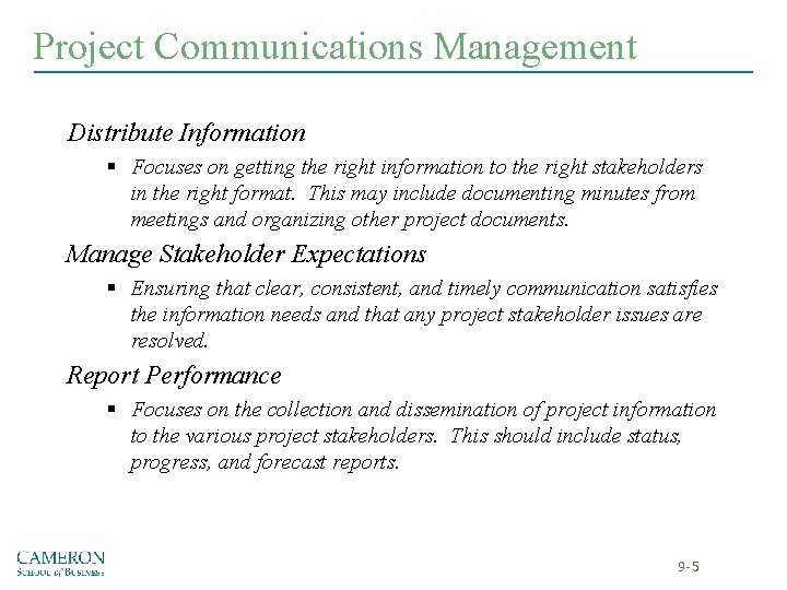 Project Communications Management Distribute Information § Focuses on getting the right information to the Project Communications Management Distribute Information § Focuses on getting the right information to the