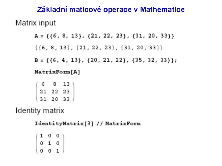 Základní maticové operace v Mathematice 