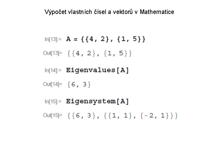 Výpočet vlastních čísel a vektorů v Mathematice 