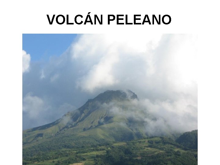 VOLCÁN PELEANO 