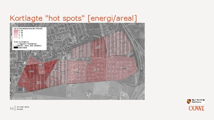 Kortlagte "hot spots" [energi/areal] 11 27 JUNI 2014 HTKGG 