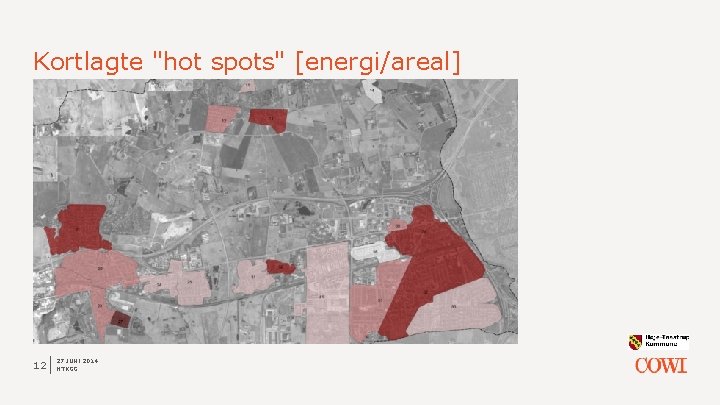 Kortlagte "hot spots" [energi/areal] 12 27 JUNI 2014 HTKGG 