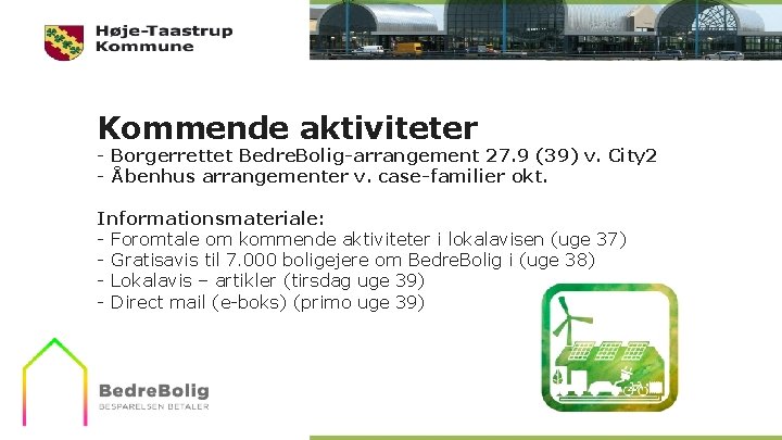 Kommende aktiviteter - Borgerrettet Bedre. Bolig-arrangement 27. 9 (39) v. City 2 - Åbenhus