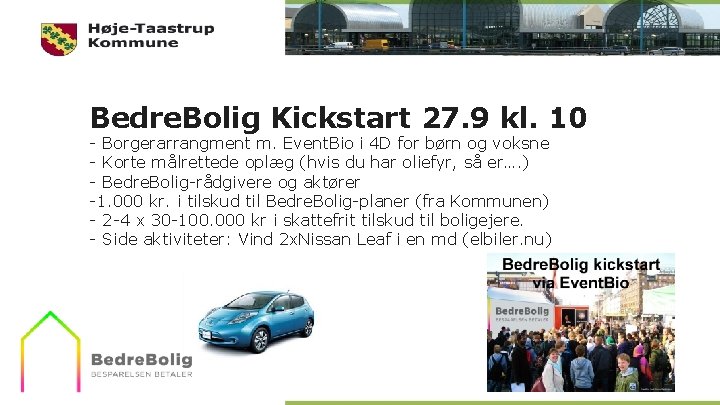 Bedre. Bolig Kickstart 27. 9 kl. 10 - Borgerarrangment m. Event. Bio i 4