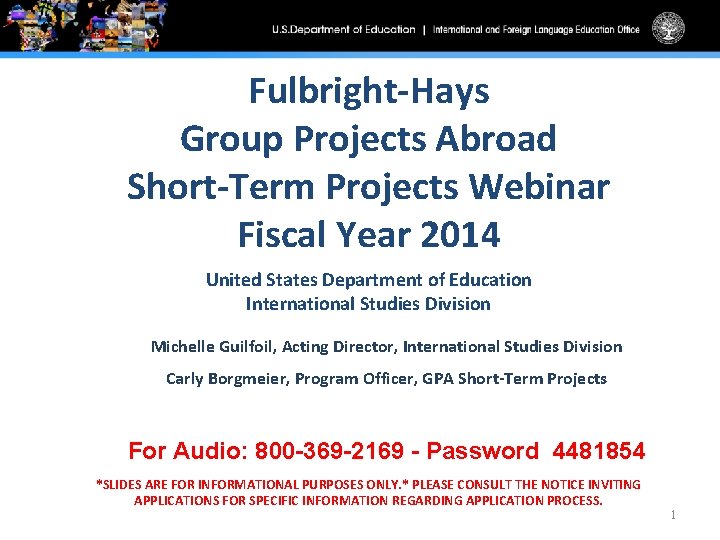 Fulbright-Hays Group Projects Abroad Short-Term Projects Webinar Fiscal Year 2014 United States Department of