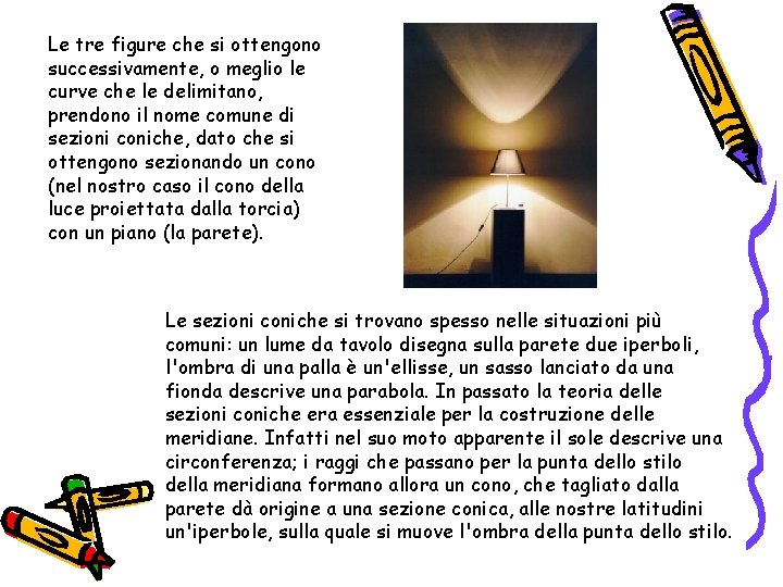 Le tre figure che si ottengono successivamente, o meglio le curve che le delimitano, Le tre figure che si ottengono successivamente, o meglio le curve che le delimitano,