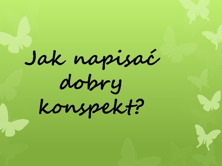 Jak napisać dobry konspekt? 