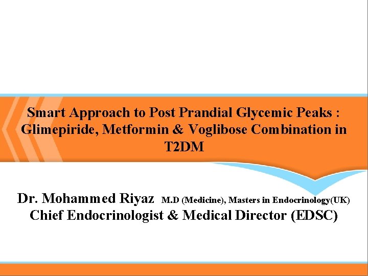 Smart Approach to Post Prandial Glycemic Peaks : Glimepiride, Metformin & Voglibose Combination in