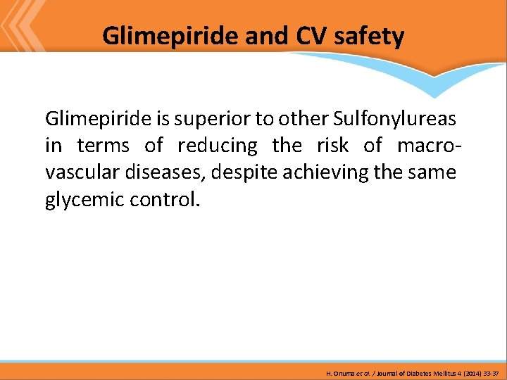 Glimepiride and CV safety Glimepiride is superior to other Sulfonylureas in terms of reducing