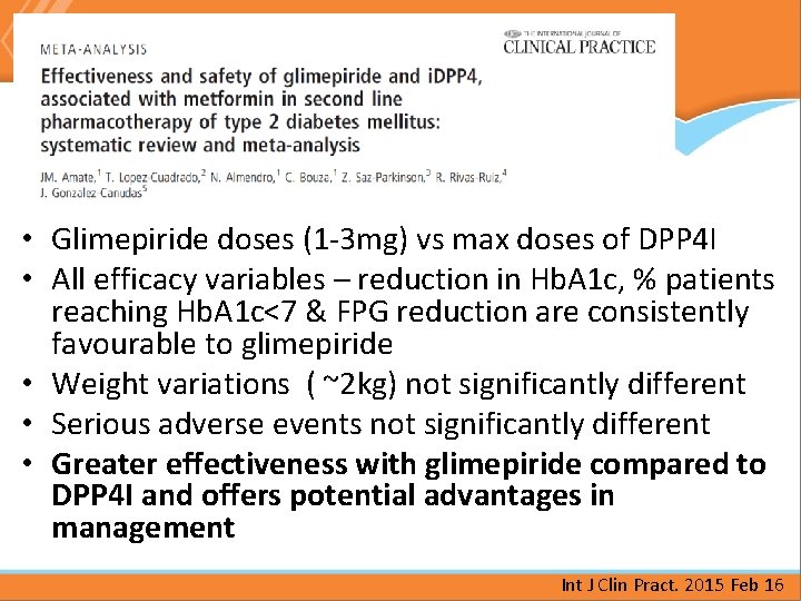  • Glimepiride doses (1 -3 mg) vs max doses of DPP 4 I
