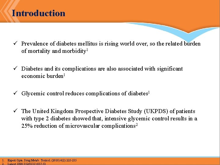 Introduction ü Prevalence of diabetes mellitus is rising world over, so the related burden