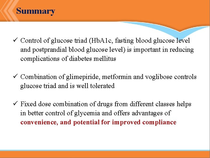 Summary ü Control of glucose triad (Hb. A 1 c, fasting blood glucose level