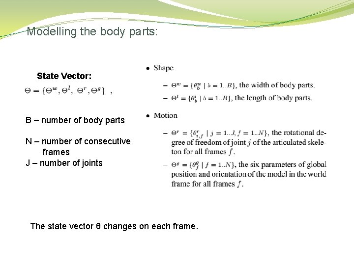 Modelling the body parts: State Vector: B – number of body parts N –