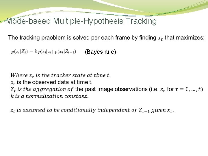 Mode-based Multiple-Hypothesis Tracking (Bayes rule) 