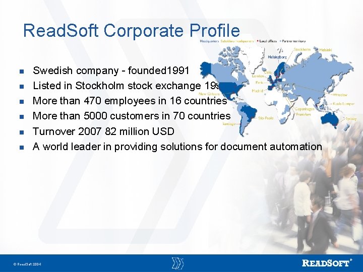 Read. Soft Corporate Profile n n n Swedish company - founded 1991 Listed in