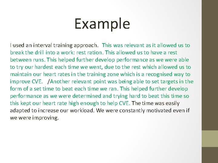 Example I used an interval training approach. {This was relevant as it allowed us