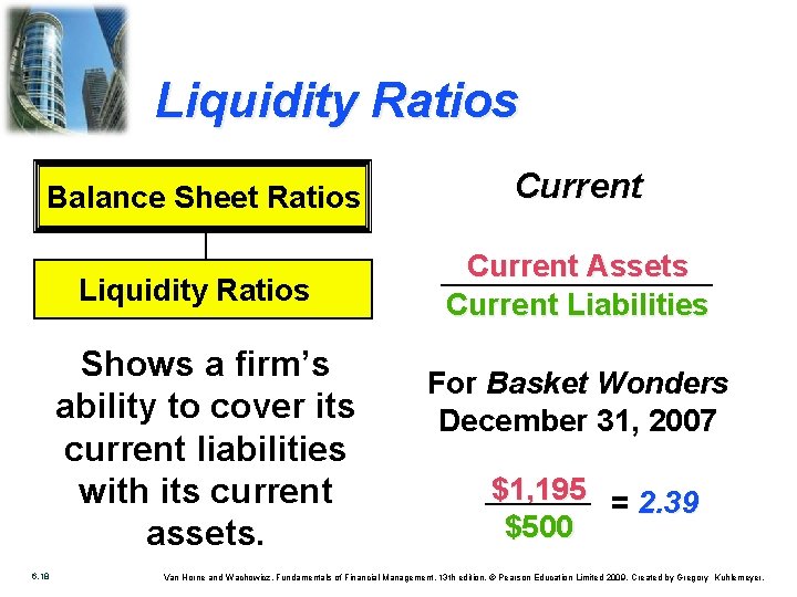 Liquidity Ratios Balance Sheet Ratios Current Liquidity Ratios Current Assets Current Liabilities Shows a