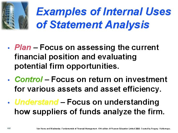 Examples of Internal Uses of Statement Analysis • Plan – Focus on assessing the