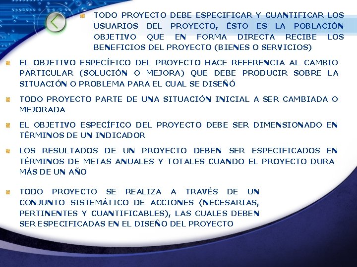 TODO PROYECTO DEBE ESPECIFICAR Y CUANTIFICAR LOS USUARIOS DEL PROYECTO, ÉSTO ES LA POBLACIÓN