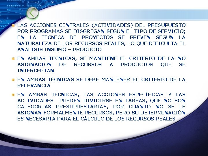 LAS ACCIONES CENTRALES (ACTIVIDADES) DEL PRESUPUESTO POR PROGRAMAS SE DISGREGAN SEGÚN EL TIPO DE