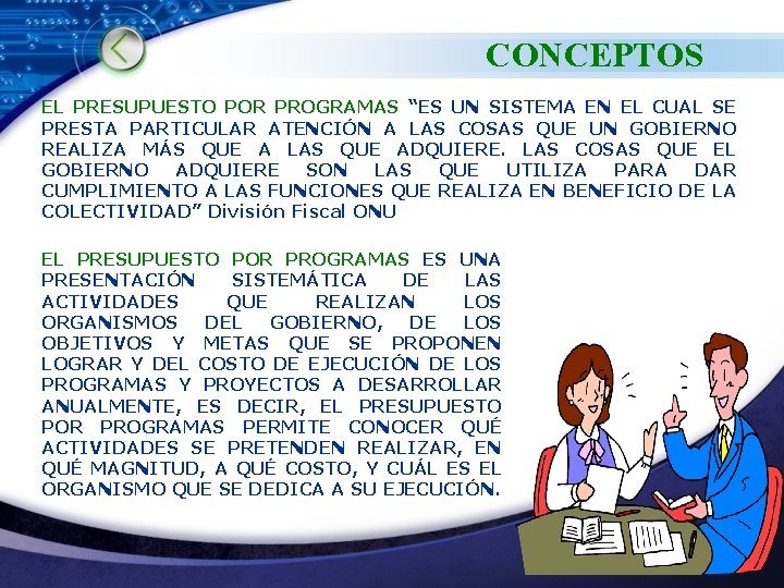 CONCEPTOS EL PRESUPUESTO POR PROGRAMAS “ES UN SISTEMA EN EL CUAL SE PRESTA PARTICULAR